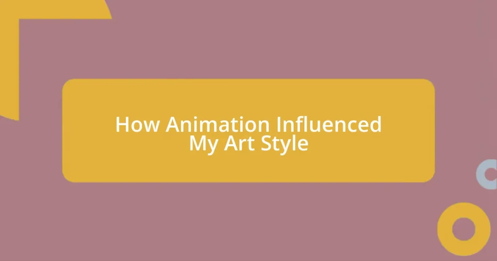 How Animation Influenced My Art Style