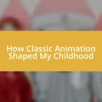 How Classic Animation Shaped My Childhood