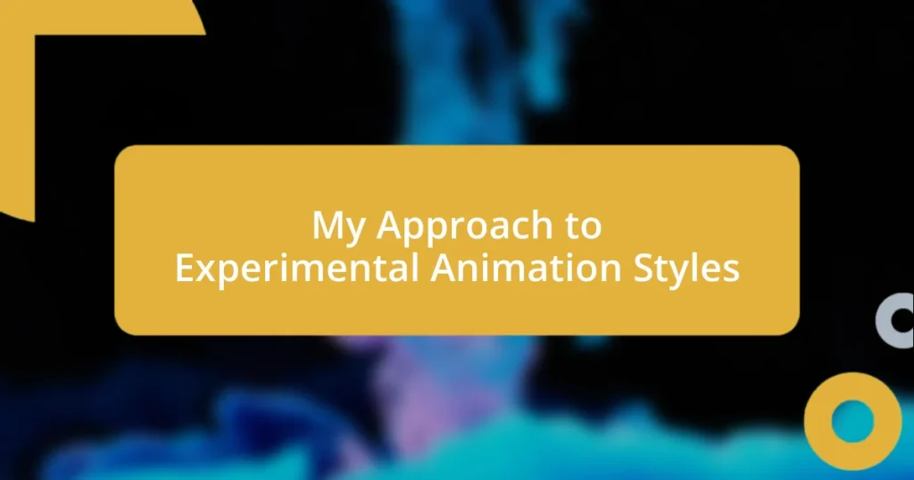 My Approach to Experimental Animation Styles