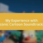 My Experience with Iconic Cartoon Soundtracks