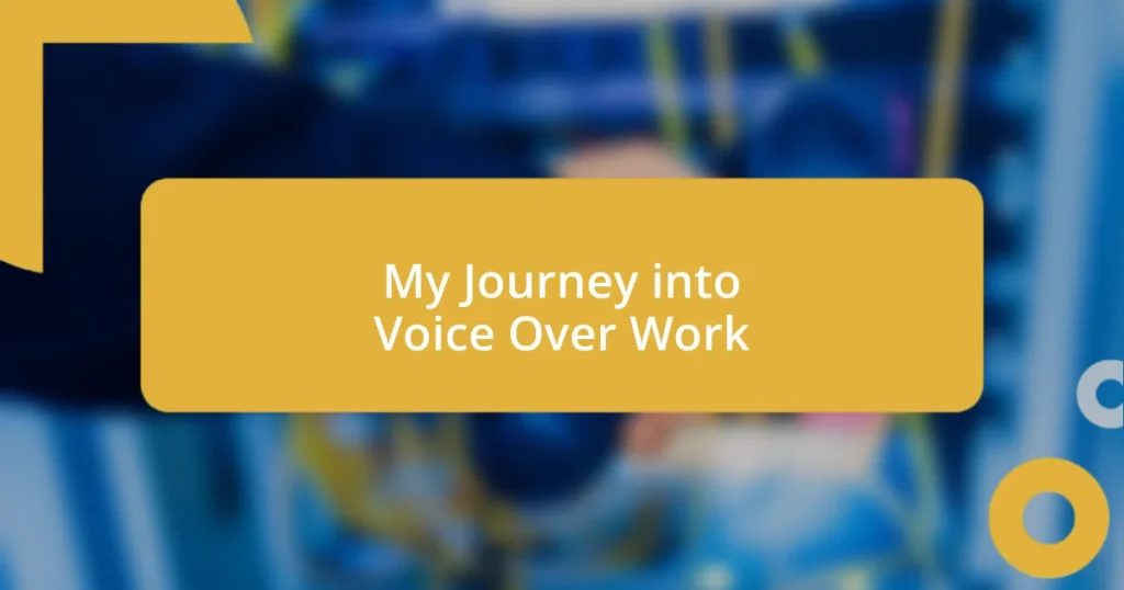 My Journey into Voice Over Work