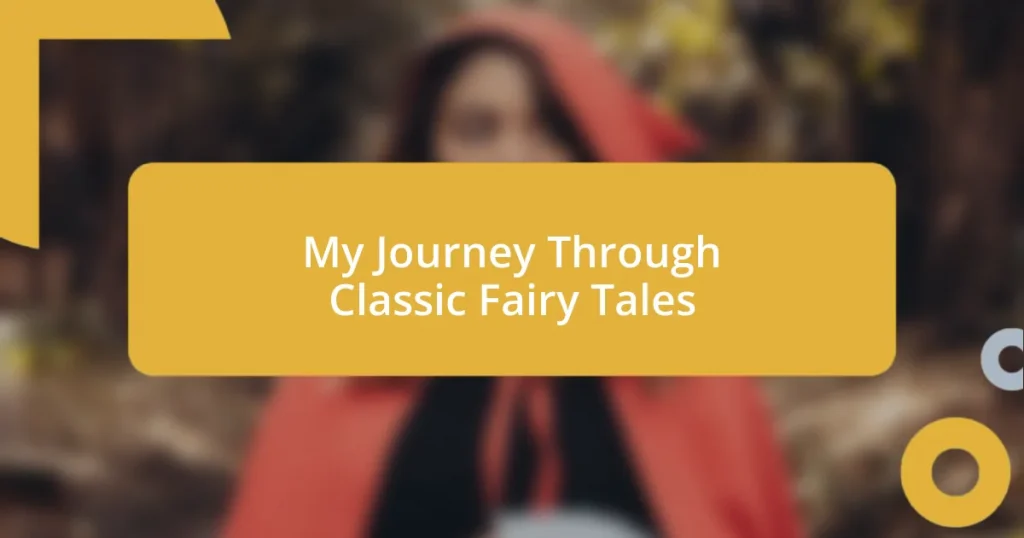 My Journey Through Classic Fairy Tales