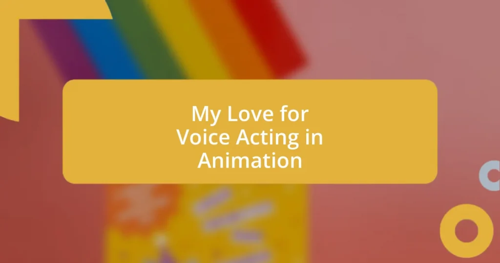 My Love for Voice Acting in Animation