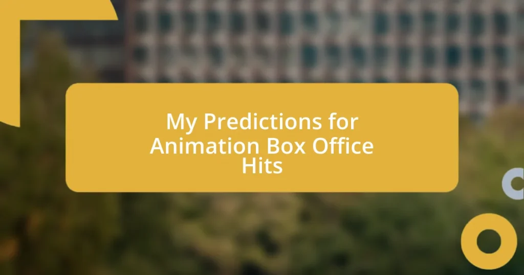 My Predictions for Animation Box Office Hits