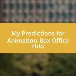 My Predictions for Animation Box Office Hits