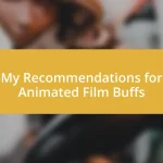 My Recommendations for Animated Film Buffs