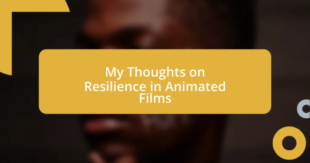 My Thoughts on Resilience in Animated Films