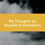 My Thoughts on Sequels in Animation