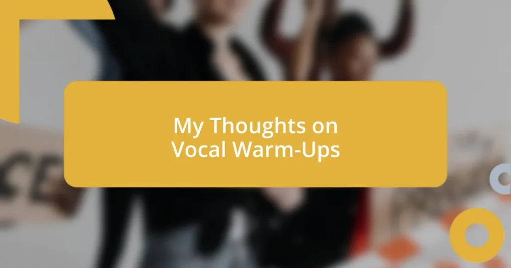 My Thoughts on Vocal Warm-Ups