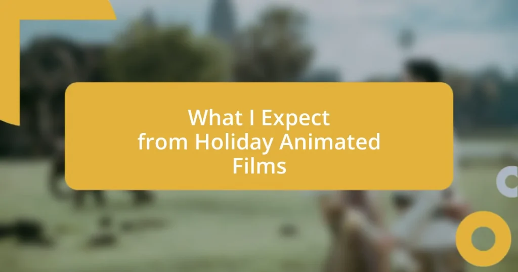 What I Expect from Holiday Animated Films