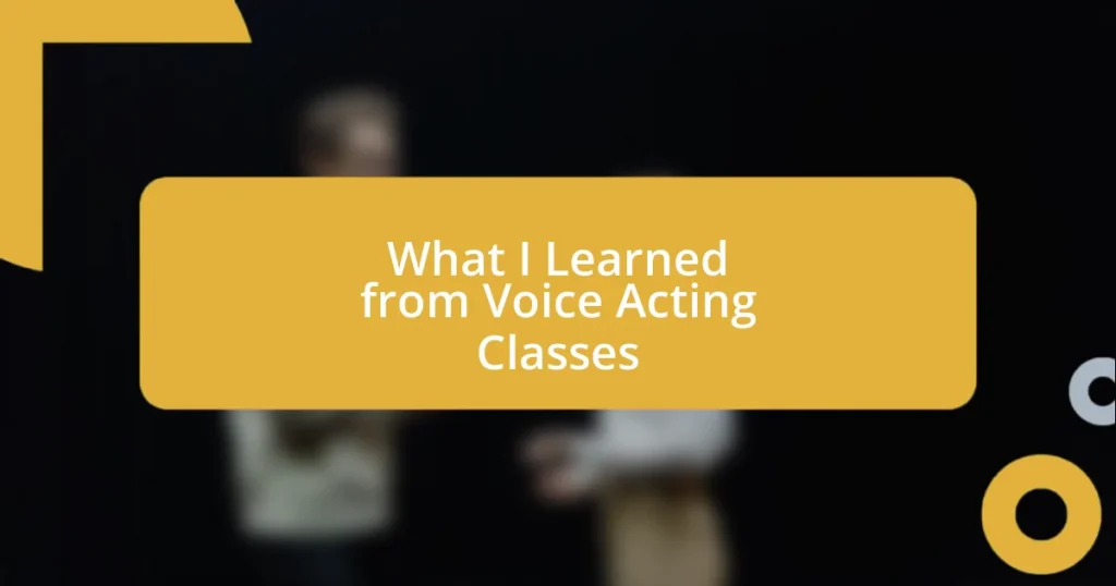 What I Learned from Voice Acting Classes