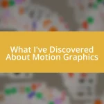 What I’ve Discovered About Motion Graphics