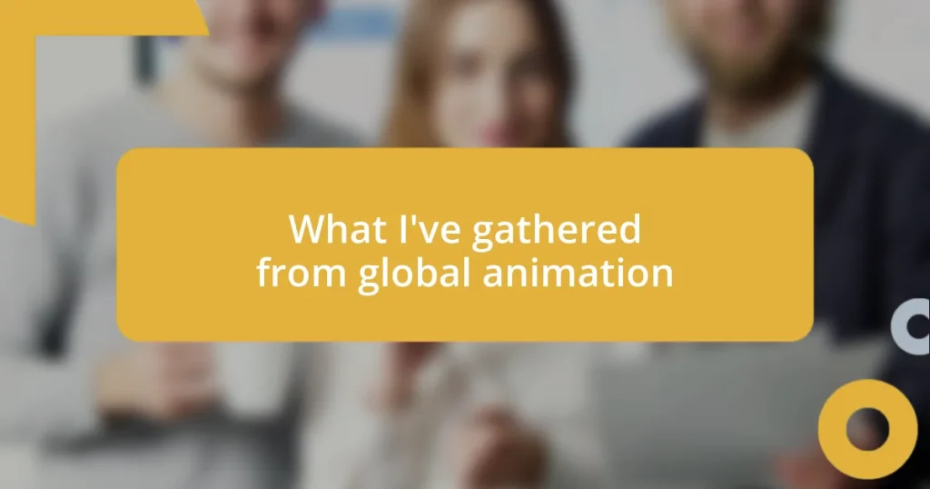 What I’ve gathered from global animation