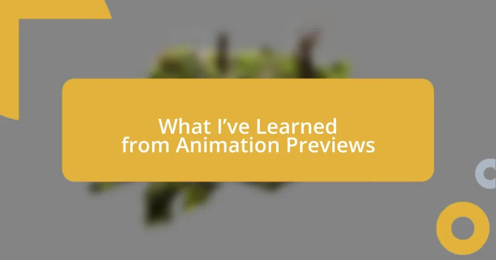 What I’ve Learned from Animation Previews